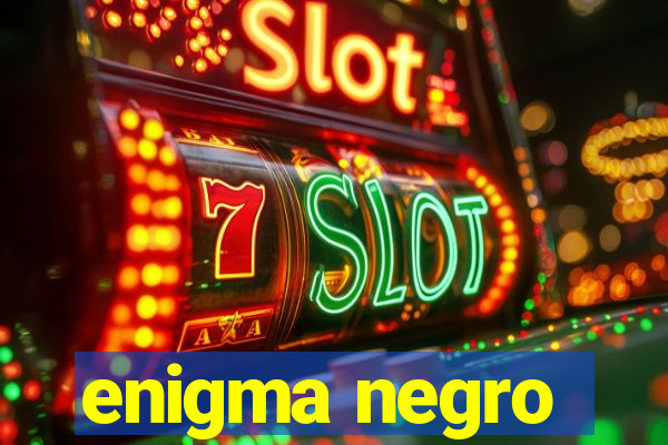 enigma negro